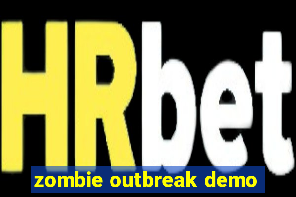 zombie outbreak demo